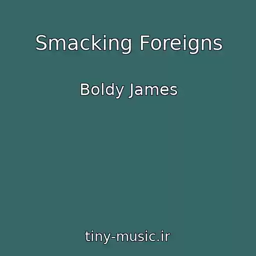 کاور آهنگ Smacking Foreigns از Boldy James