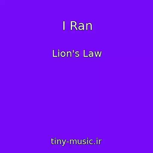کاور آهنگ I Ran از Lion's Law