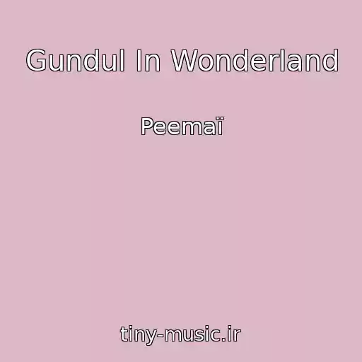 کاور آهنگ Gundul In Wonderland از Peemaï
