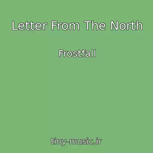 کاور آهنگ Letter From The North از Frostfall