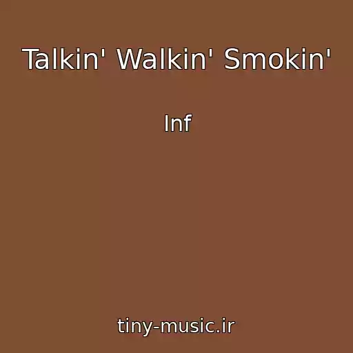 کاور آهنگ Talkin' Walkin' Smokin' از Inf