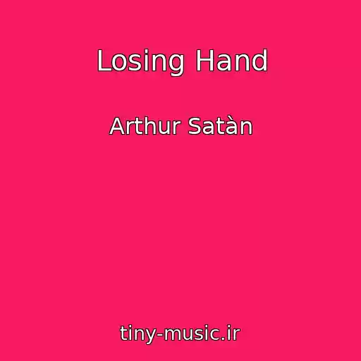 کاور آهنگ Losing Hand از Arthur Satàn