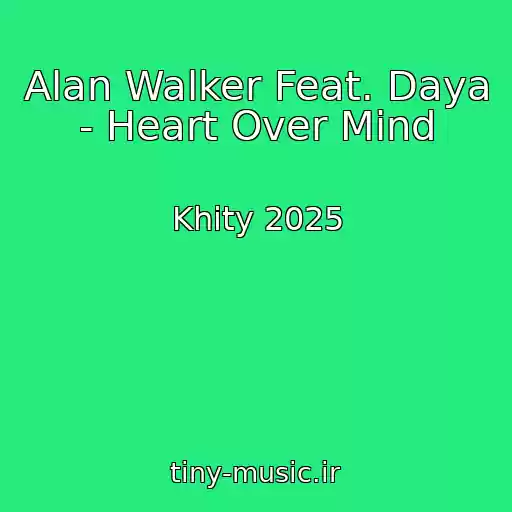 کاور آهنگ Alan Walker Feat. Daya - Heart Over Mind از Khity 2025