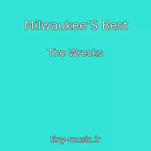 کاور آهنگ Milwaukee’S Best از The Wrecks