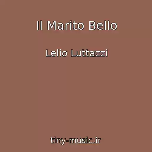 کاور آهنگ Il Marito Bello از Lelio Luttazzi
