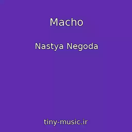 کاور آهنگ Macho از Nastya Negoda