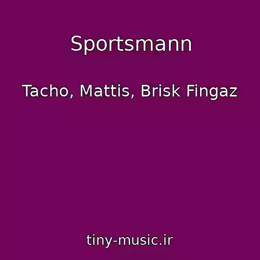 کاور آهنگ Sportsmann از Tacho, Mattis, Brisk Fingaz