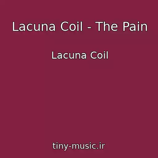 کاور آهنگ Lacuna Coil - The Pain از Lacuna Coil