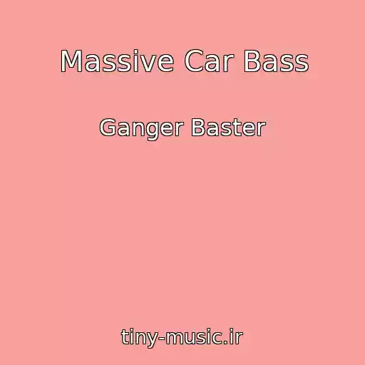 کاور آهنگ Massive Car Bass از Ganger Baster