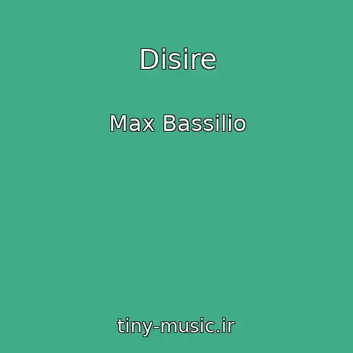 کاور آهنگ Disire از Max Bassilio