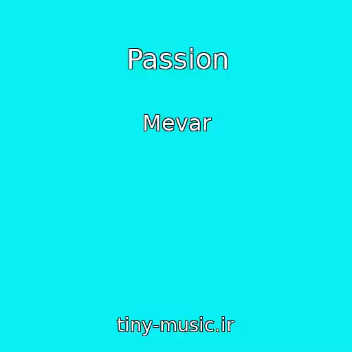 کاور آهنگ Passion از Mevar