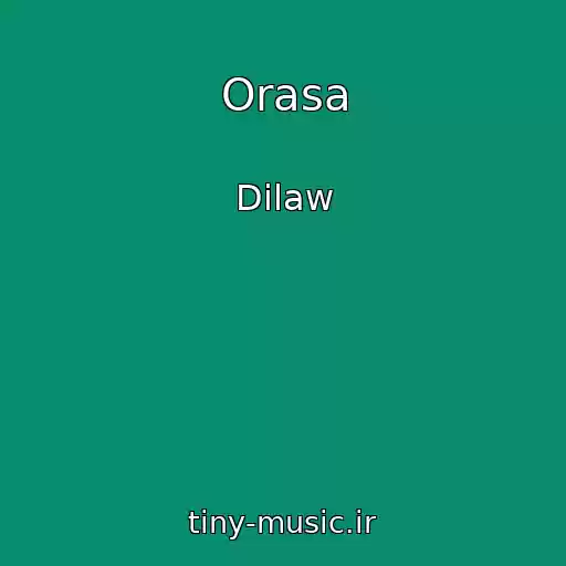 کاور آهنگ Orasa از Dilaw