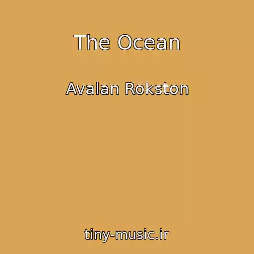 کاور آهنگ The Ocean از Avalan Rokston