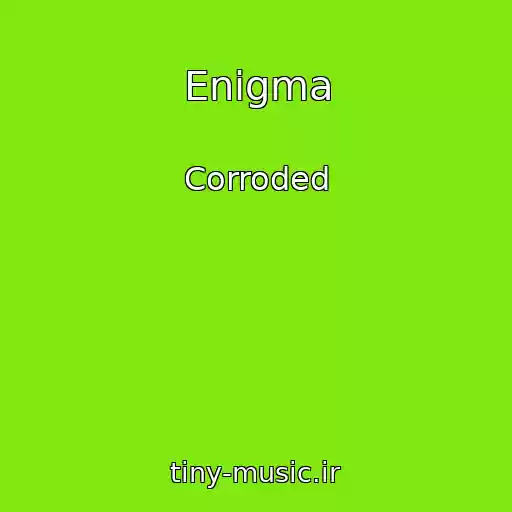 کاور آهنگ Enigma از Corroded