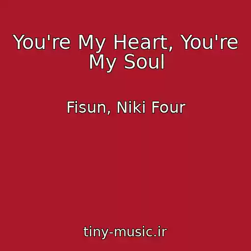 کاور آهنگ You're My Heart, You're My Soul از Fisun, Niki Four