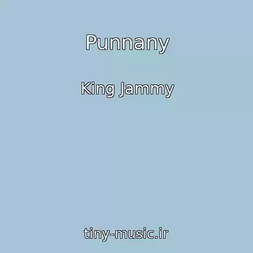 کاور آهنگ Punnany از King Jammy