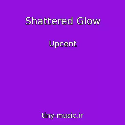 کاور آهنگ Shattered Glow از Upcent