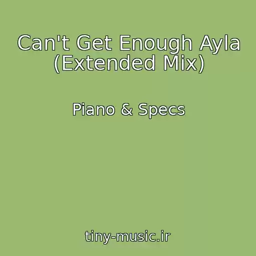 کاور آهنگ Can't Get Enough Ayla (Extended Mix) از Piano & Specs
