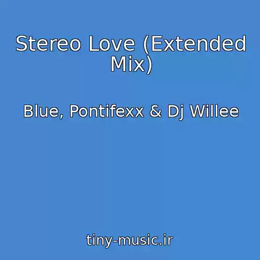 کاور آهنگ Stereo Love (Extended Mix) از Blue, Pontifexx & Dj Willee