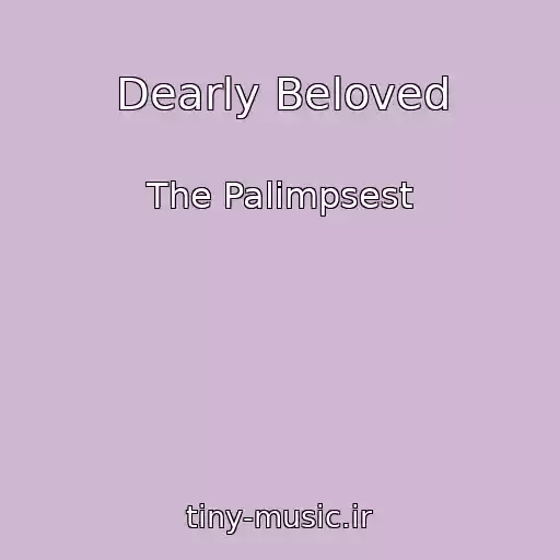 کاور آهنگ Dearly Beloved از The Palimpsest