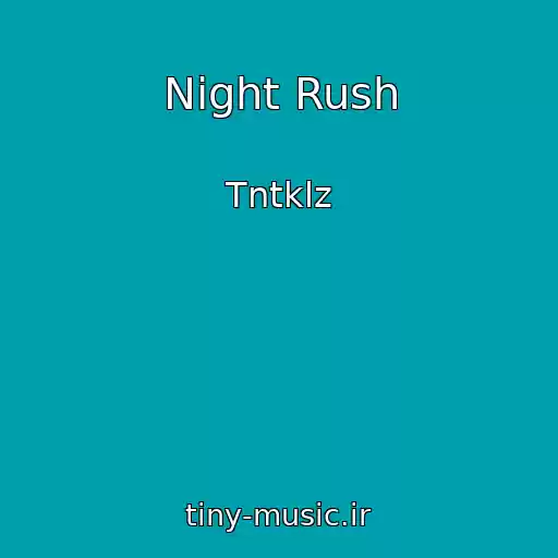 کاور آهنگ Night Rush از Tntklz