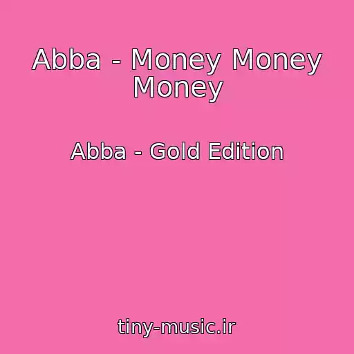 کاور آهنگ Abba - Money Money Money از Abba - Gold Edition