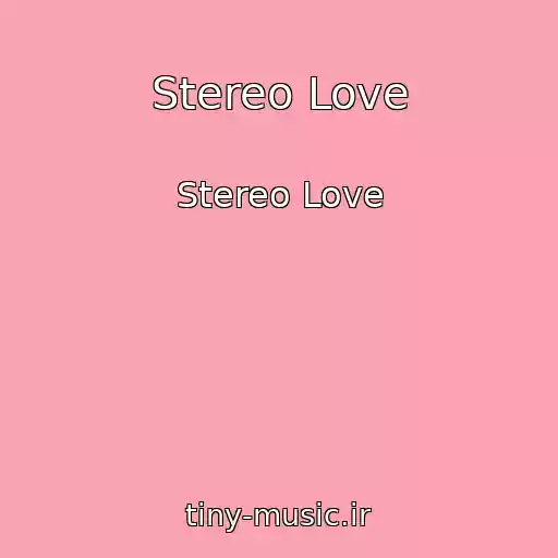 کاور آهنگ Stereo Love از Stereo Love