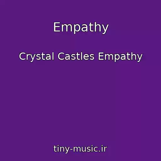 کاور آهنگ Empathy از Crystal Castles Empathy