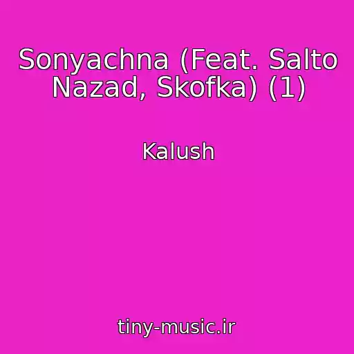 کاور آهنگ Sonyachna (Feat. Salto Nazad, Skofka) (1) از Kalush
