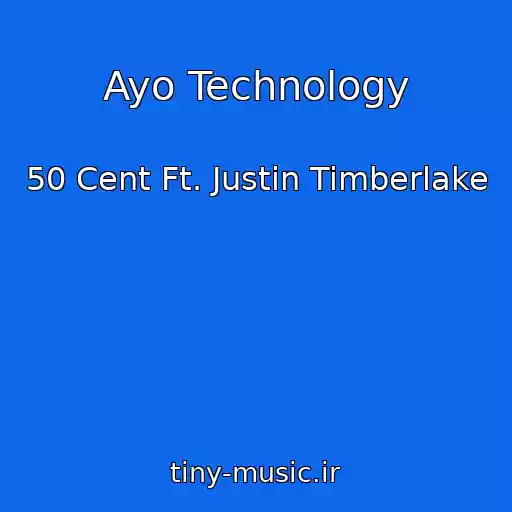 کاور آهنگ Ayo Technology از 50 Cent Ft. Justin Timberlake