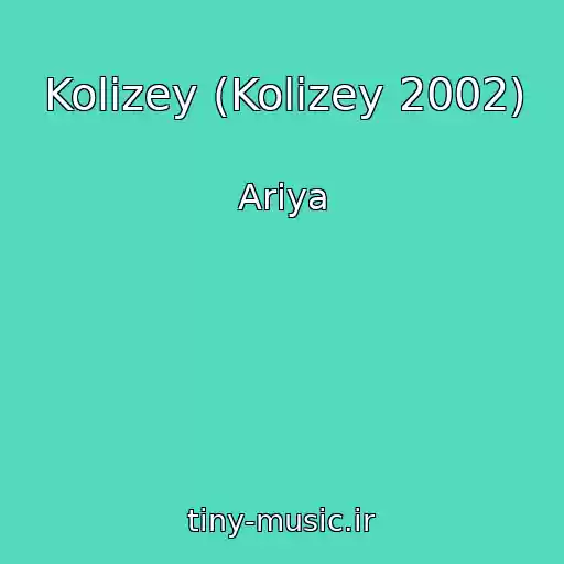 کاور آهنگ Kolizey (Kolizey 2002) از Ariya