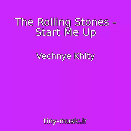 کاور آهنگ The Rolling Stones - Start Me Up از Vechnye Khity
