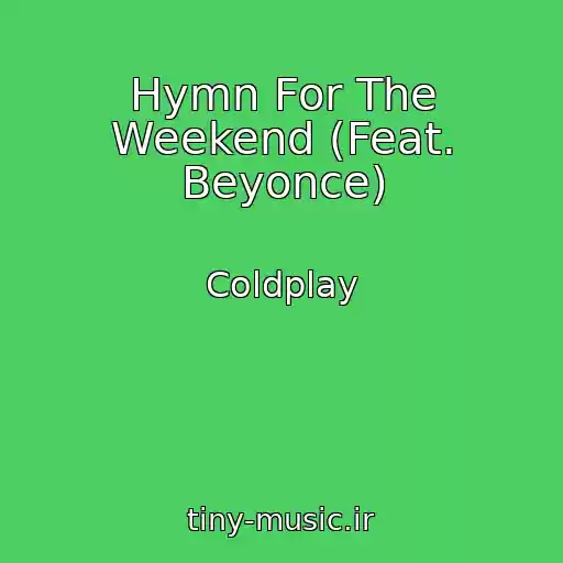کاور آهنگ Hymn For The Weekend (Feat. Beyonce) از Coldplay