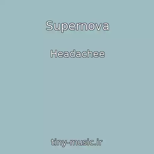 کاور آهنگ Supernova از Headachee
