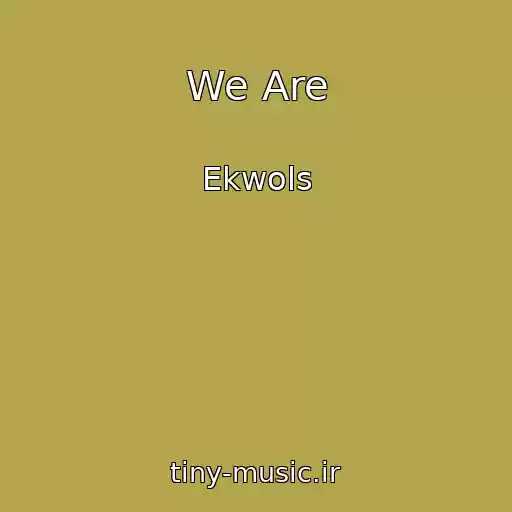 کاور آهنگ We Are از Ekwols