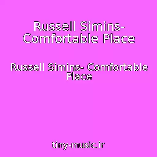 کاور آهنگ Russell Simins- Comfortable Place از Russell Simins- Comfortable Place