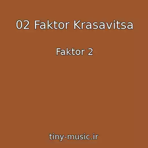 کاور آهنگ 02 Faktor Krasavitsa از Faktor 2