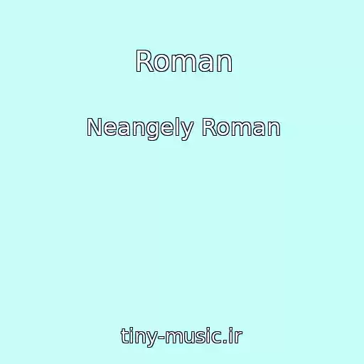 کاور آهنگ Roman از Neangely Roman