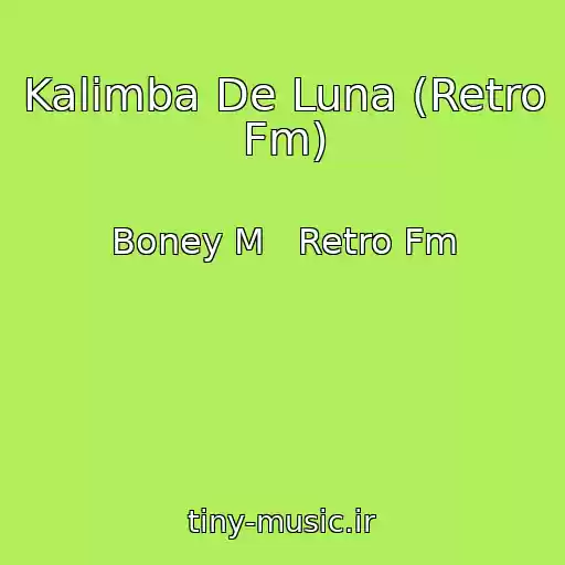 کاور آهنگ Kalimba De Luna (Retro Fm) از Boney M   Retro Fm