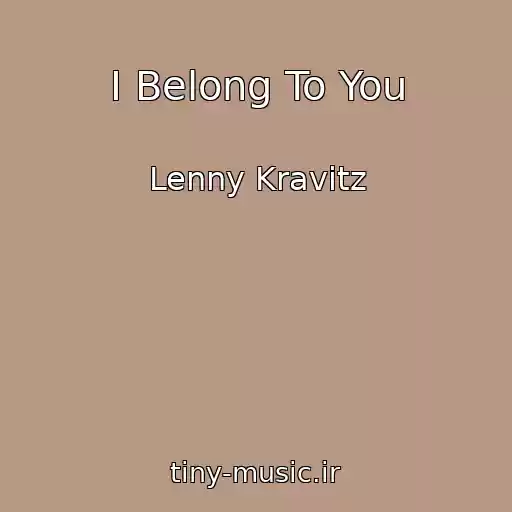 کاور آهنگ I Belong To You از Lenny Kravitz