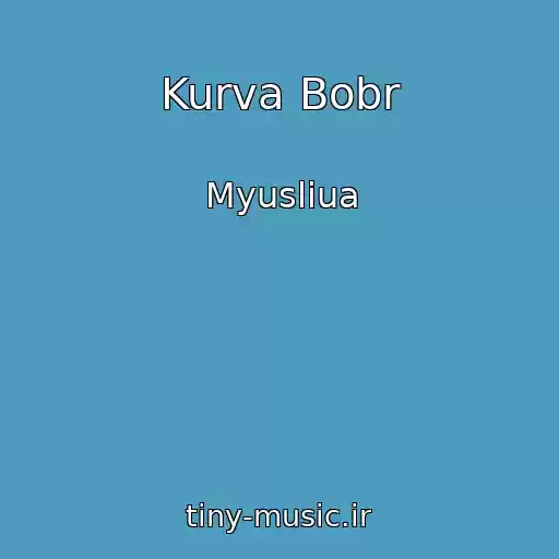 کاور آهنگ Kurva Bobr از Myuslіua