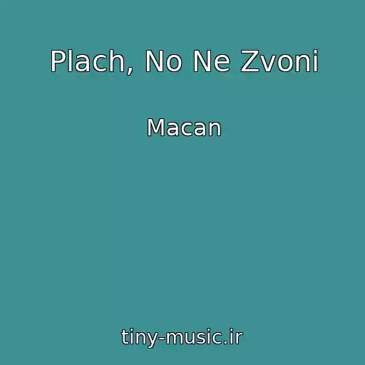 کاور آهنگ Plach, No Ne Zvoni از Macan