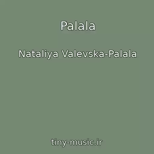 کاور آهنگ Palala از Natalіya Valevska-Palala