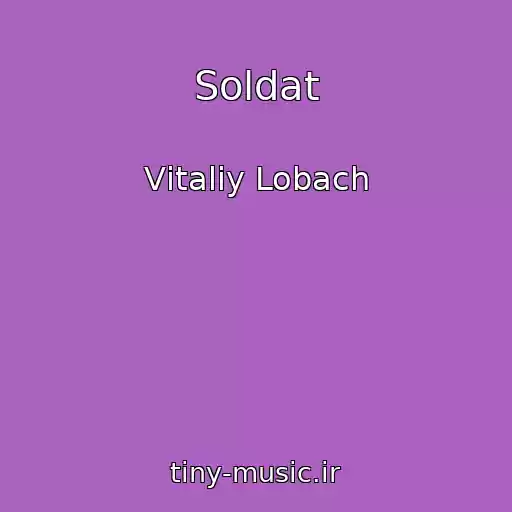کاور آهنگ Soldat از Vіtalіy Lobach