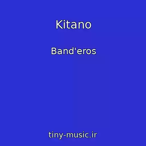 کاور آهنگ Kitano از Band'eros