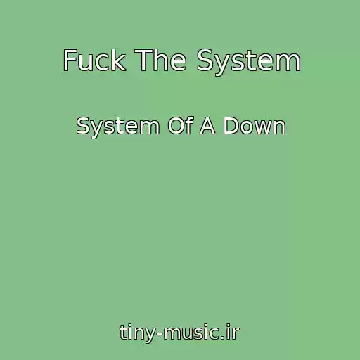 کاور آهنگ Fuck The System از System Of A Down