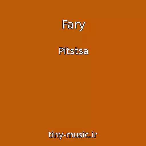 کاور آهنگ Fary از Pitstsa