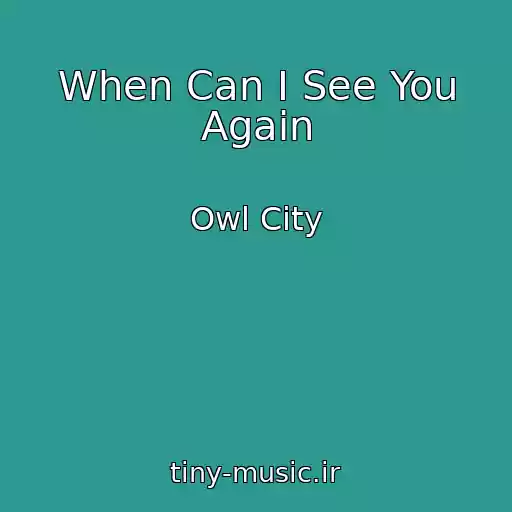 کاور آهنگ When Can I See You Again از Owl City