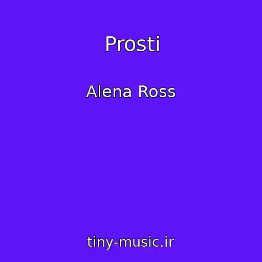 کاور آهنگ Prosti از Alena Ross