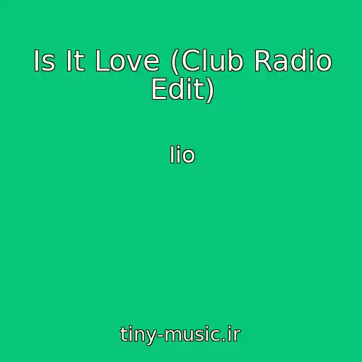 کاور آهنگ Is It Love (Club Radio Edit) از Iio